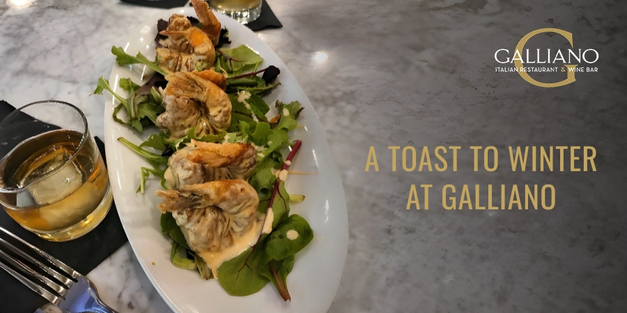 Elegant December dining with winter wines at Galliano Italian Restaurant & Wine Bar in Maple Lawn